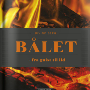 Bålet fra gnist til ild av Øivind Berg