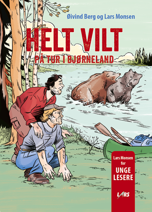 HELT VILT - på tur i bjørneland med Lars Monsen
